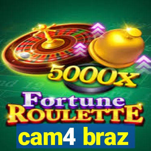 cam4 braz
